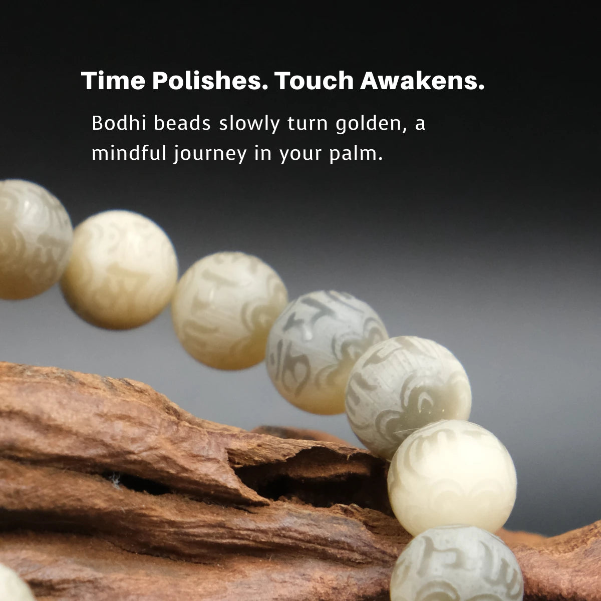 Bodhi beads on a dark background with text about time polishing and touch awakening.